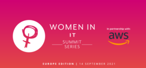 Women in IT Summit Europe 2021